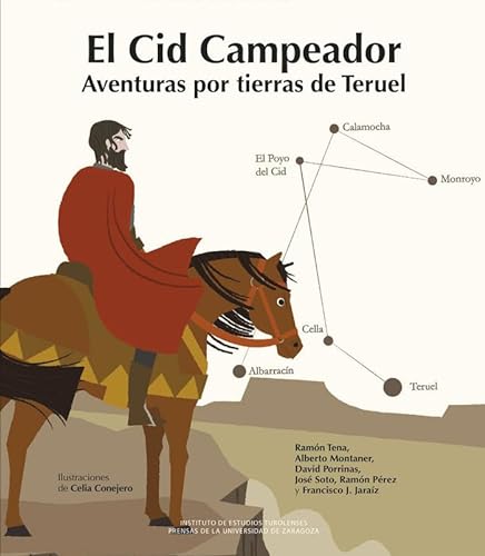 Stock image for EL CID CAMPEADOR AVENTURAS POR TIERRAS DE TERUEL. for sale by KALAMO LIBROS, S.L.