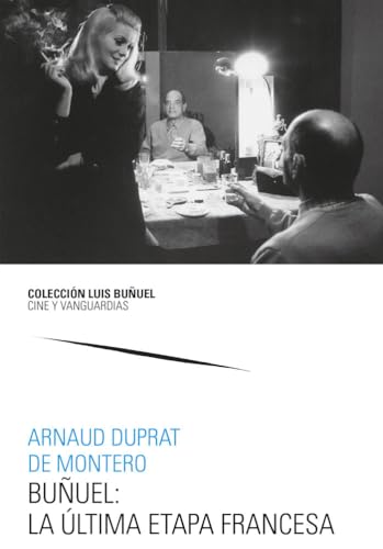 Imagen de archivo de BUUEL: LA LTIMA ETAPA FRANCESA a la venta por Siglo Actual libros