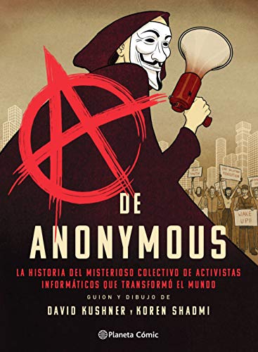 Imagen de archivo de A de Anonymous (novela grfica): La historia del misterioso colectivo de activistas informticos que transform el mundo a la venta por medimops