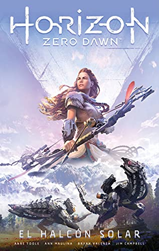 Imagen de archivo de HORIZON ZERO DAWN: EL HALCON SOLAR a la venta por KALAMO LIBROS, S.L.