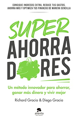 Imagen de archivo de SUPERAHORRADORES. Un mtodo innovador para ahorrar, ganar ms dinero y vivir mejor a la venta por KALAMO LIBROS, S.L.