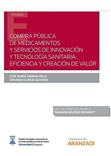 Stock image for COMPRA PBLICA DE MEDICAMENTOS Y SERVICIOS DE INNOVACIN Y TECNOLOGA SANITARIA: EFICIENCIA Y CREACIN DE VALOR for sale by AG Library