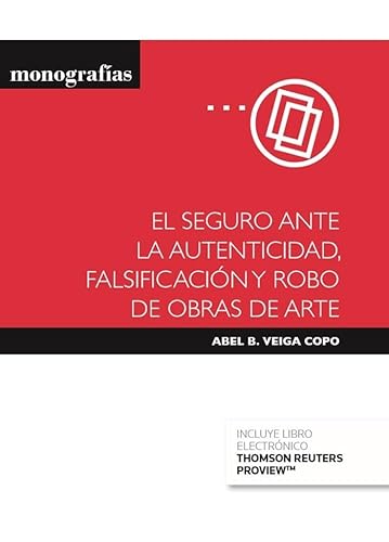 Imagen de archivo de El seguro ante la autenticidad, falsificacin y robo de obras de arte (Papel + e-book) a la venta por AG Library