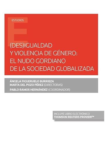 9788413469287: (Des)igualdad y violencia de gnero: el nudo gordiano de la sociedad globalizada (Monografa)