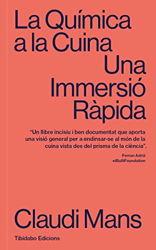 Imagen de archivo de LA QUIMICA A LA CUINA. UNA IMMERSI RPIDA a la venta por KALAMO LIBROS, S.L.