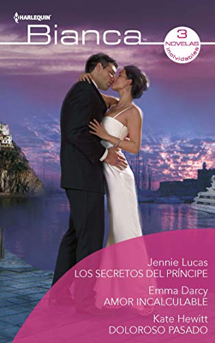 Stock image for Los secretos del prncipe; Amor incalculable; Doloroso pasado for sale by AG Library