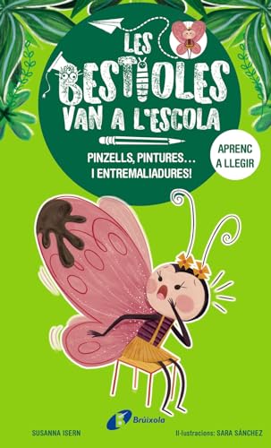 Stock image for LES BESTIOLES VAN A L'ESCOLA, 1. PINZELLS, PINTURES. I ENTREMALIADURES!. for sale by KALAMO LIBROS, S.L.