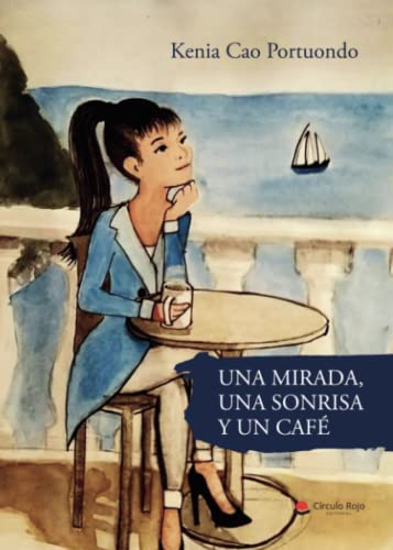 Imagen de archivo de Una mirada, una sonrisa y un caf (Spanish Edition) a la venta por Book Deals