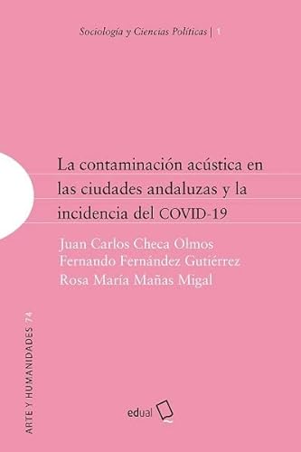 Beispielbild fr La contaminacin acstica en las ciudades andaluzas y la incidencia del COVID-19 zum Verkauf von AG Library