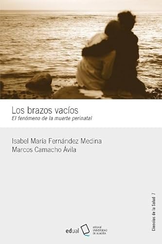 Stock image for Los brazos vacios. El fenomeno de la muerte perinatal for sale by AG Library