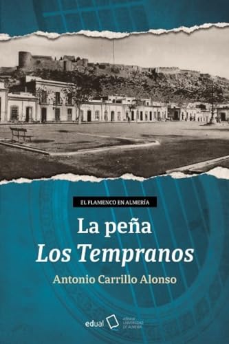 Beispielbild fr EL FLAMENCO EN ALMERA. LA PEA LOS TEMPLARIOS. zum Verkauf von KALAMO LIBROS, S.L.