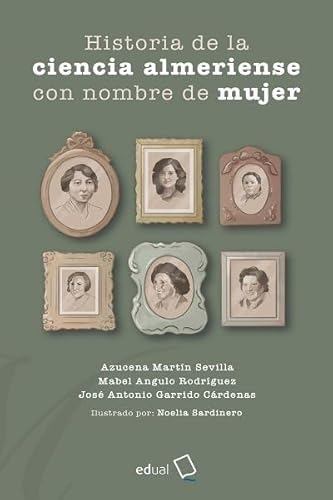 Stock image for Historia de la ciencia almeriense con nombre de mujer for sale by Agapea Libros