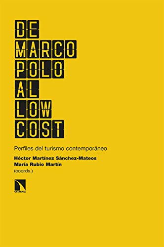 Imagen de archivo de DE MARCO POLO AL LOW COST. PERFILES DEL TURISMO CONTEMPORANEO a la venta por KALAMO LIBROS, S.L.