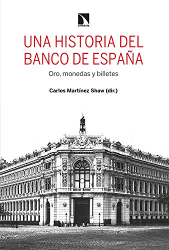 Beispielbild fr UNA HISTORIA DEL BANCO DE ESPAA: ORO, MONEDAS Y BILLETES zum Verkauf von KALAMO LIBROS, S.L.