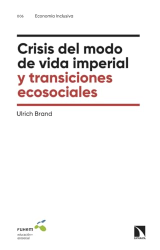 Beispielbild fr Crisis del modo de vida imperial y transiciones ecosociales (Economa inclusiva, Band 6) zum Verkauf von medimops