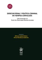 9788413556253: Derecho Penal y Poltica Criminal en Tiempos Convulsos (Homenajes y Congresos)