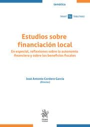 Stock image for Estudios sobre financiacin local. En especial, reflexiones sobre la autonoma financiera y sobre los beneficios fiscales (Tirant Tributario Profesional) for sale by medimops