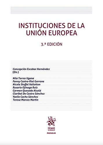 9788413559421: Instituciones De La Unin Europea 3 Edicin 2020 (Manuales de Derecho Administrativo, Financiero e Internacional Pblico)
