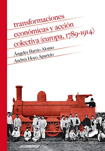 9788413570389: Transformaciones econmicas y Accin colectiva (Europa, 1789-1914) (Historia)