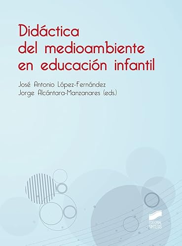 Imagen de archivo de DIDACTICA DEL MEDIOAMBIENTE EN EDUCACION INFANTIL a la venta por Librerias Prometeo y Proteo