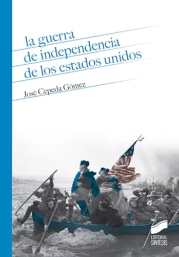 Stock image for La guerra de Independencia de los Estados Unidos for sale by Agapea Libros