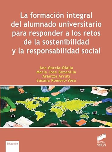 Stock image for La formacin integral del alumnado universitario para responder a los retos de la sostenibilidad y la responsabilidad social for sale by Agapea Libros