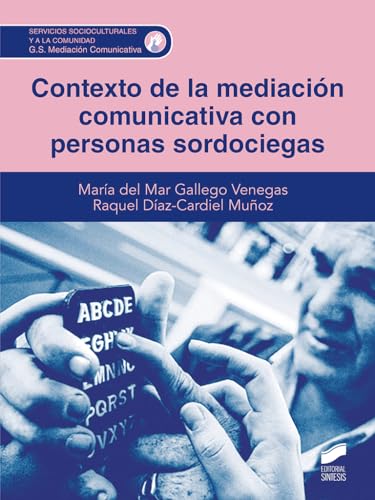 9788413573281: Contexto de la mediacin comunicativa con personas sordociegas