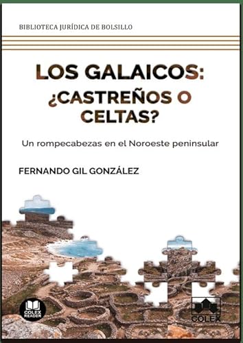 Imagen de archivo de GALAICOS CASTREOS O CELTAS,LOS a la venta por Siglo Actual libros