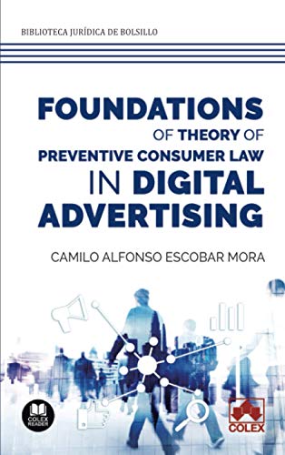Stock image for Foundations of theory of preventive consumer law in digital advertising (Bolsillo) for sale by GF Books, Inc.