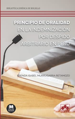 Imagen de archivo de Principio de oralidad en la indemnizaci n por despido arbitrario en Perú (Spanish Edition) a la venta por ThriftBooks-Dallas