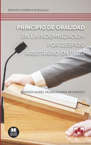 Stock image for Principio de oralidad en la indemnizaci n por despido arbitrario en Perú (Spanish Edition) for sale by ThriftBooks-Dallas