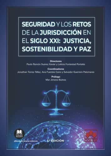 Stock image for Seguridad y los retos de la jurisdiccin en el siglo XXI: justicia, sostenibilidad y paz (Monografa) (Spanish Edition) for sale by GF Books, Inc.