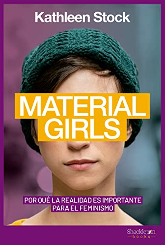 Beispielbild fr MATERIAL GIRLS: POR QU LA REALIDAD ES IMPORTANTE PARA EL FEMINISMO zum Verkauf von KALAMO LIBROS, S.L.