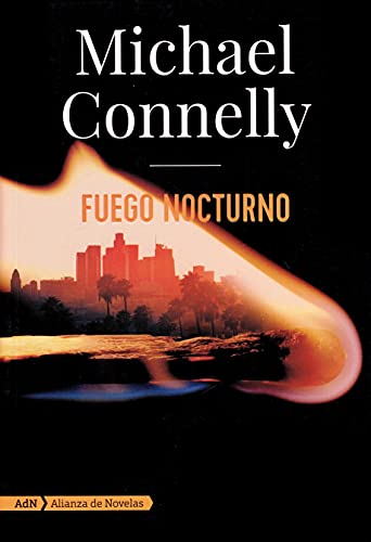 Beispielbild fr Fuego nocturno (Harry Bosch y Rene Ballard) (AdN Alianza de Novelas, Band 174) zum Verkauf von medimops