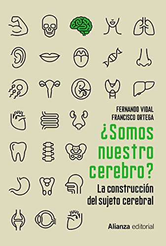 Stock image for SOMOS NUESTRO CEREBRO?. LA CONSTRUCCIN DEL SUJETO CEREBRAL for sale by KALAMO LIBROS, S.L.