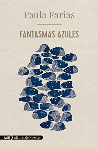 Imagen de archivo de Fantasmas azules (AdN) (AdN Alianza de Novelas) Farias, Paula a la venta por VANLIBER