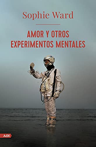 9788413624761: Amor y otros experimentos mentales (AdN): 216 (AdN Alianza de Novelas)