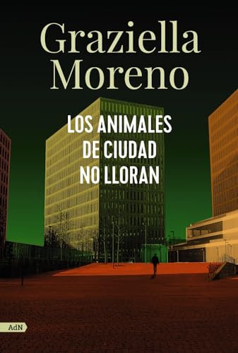 Beispielbild fr LOS ANIMALES DE CIUDAD NO LLORAN (ADN). zum Verkauf von KALAMO LIBROS, S.L.