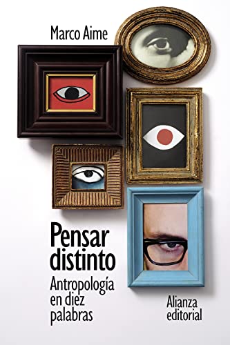 Stock image for PENSAR DISTINTO: ANTROPOLOGA EN DIEZ PALABRAS. for sale by KALAMO LIBROS, S.L.