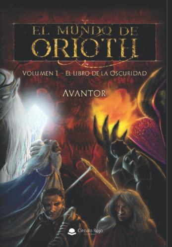 Stock image for El Mundo de Orioth: Volumen 1 El libro de la Oscuridad (Spanish Edition) for sale by GF Books, Inc.