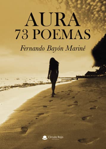 Imagen de archivo de AURA 73 POEMAS a la venta por Siglo Actual libros