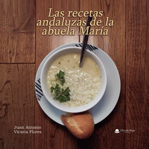 Stock image for Las recetas andaluzas de la abuela Maria (Spanish Edition) for sale by Books Unplugged