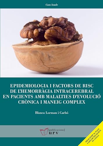 Stock image for EPIDEMIOLOGIA I FACTORS DE RISC DE L HEMORRGIA INTRACEREBRAL EN PACIENTS AMB MA for sale by Librerias Prometeo y Proteo