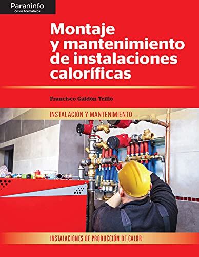 Beispielbild fr MONTAJE Y MANTENIMIENTO DE INSTALACIONES CALORFICAS. zum Verkauf von KALAMO LIBROS, S.L.