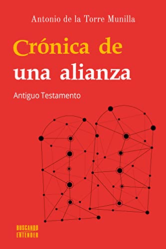 Beispielbild fr CRONICA DE UNA ALIANZA. ANTIGUO TESTAMENTO zum Verkauf von KALAMO LIBROS, S.L.