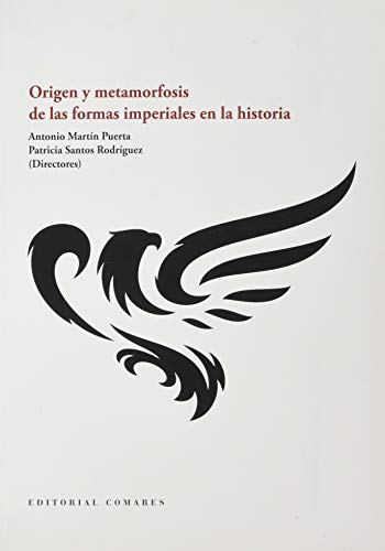 Stock image for ORIGEN Y METAMORFOSIS DE LAS FORMAS IMPERIALES EN LA HISTORIA. for sale by KALAMO LIBROS, S.L.