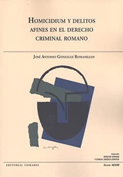 Stock image for HOMICIDIUM Y DELITOS AFINES EN EL DERECHO CRIMINAL ROMANO for sale by Siglo Actual libros