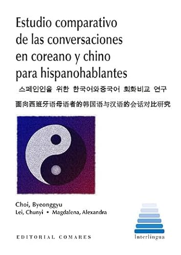 Imagen de archivo de ESTUDIO COMPARATIVO DE CONVESACIONES EN COREANO Y CHINO PAR a la venta por Antrtica