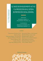 Imagen de archivo de EL NDICE DE ENVEJECIMIENTO ACTIVO Y SU PROYECCIN EN EL SISTEMA DE PROTECCIN SOCIAL ESPAOL. a la venta por KALAMO LIBROS, S.L.