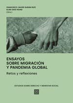 Stock image for ENSAYOS SOBRE MIGRACIN Y PANDEMIA GLOBAL. RETOS Y REFLEXIONES for sale by KALAMO LIBROS, S.L.